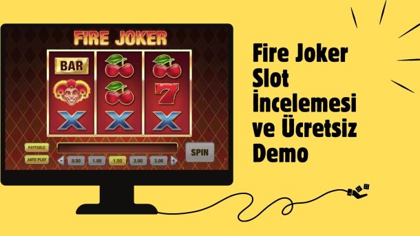 Fire Joker Slot incelemesi Ve Ücretsiz Demo